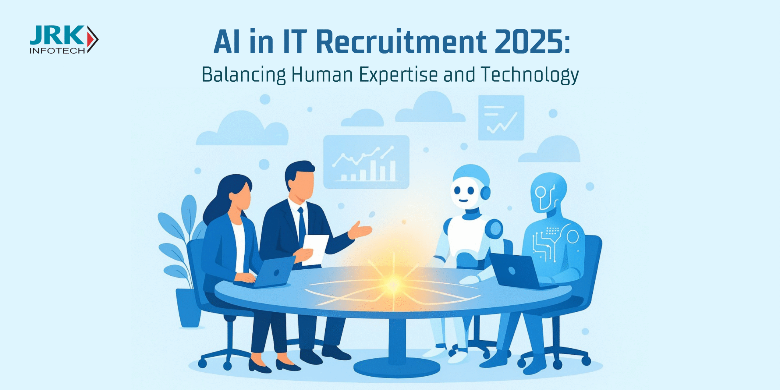 AI in IT Recruitment 2025: Balancing Human Expertise and Technology