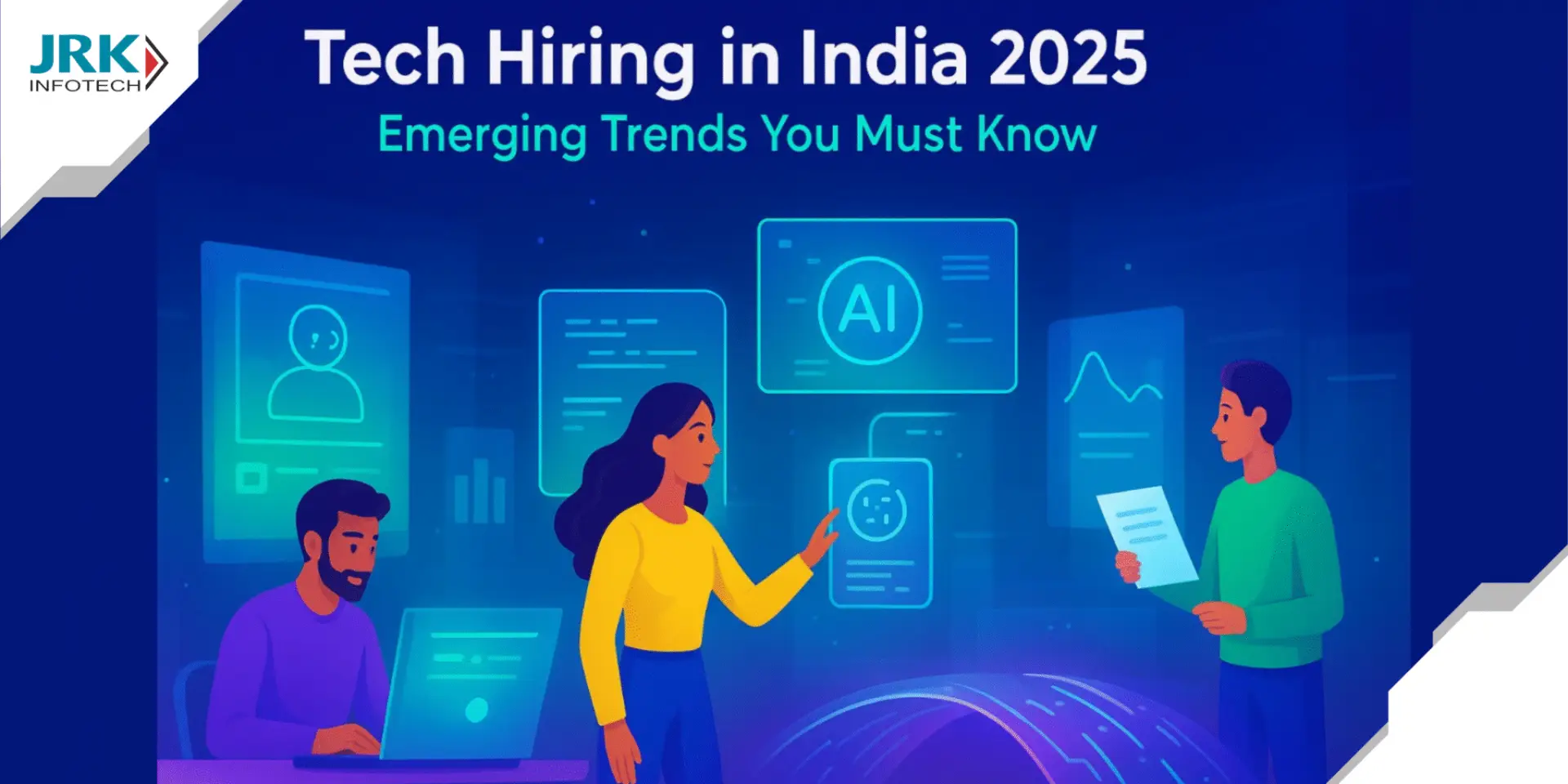 Tech Hiring in India 2025: Emerging Trends You Must Know