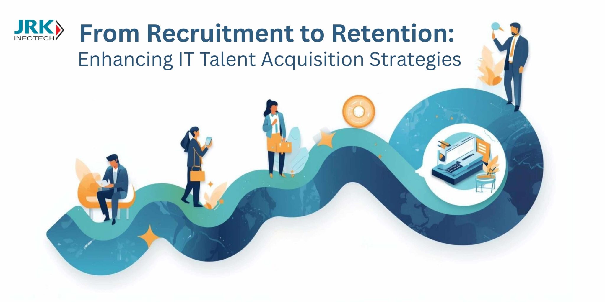 From Recruitment to Retention: Enhancing IT Talent Acquisition ...