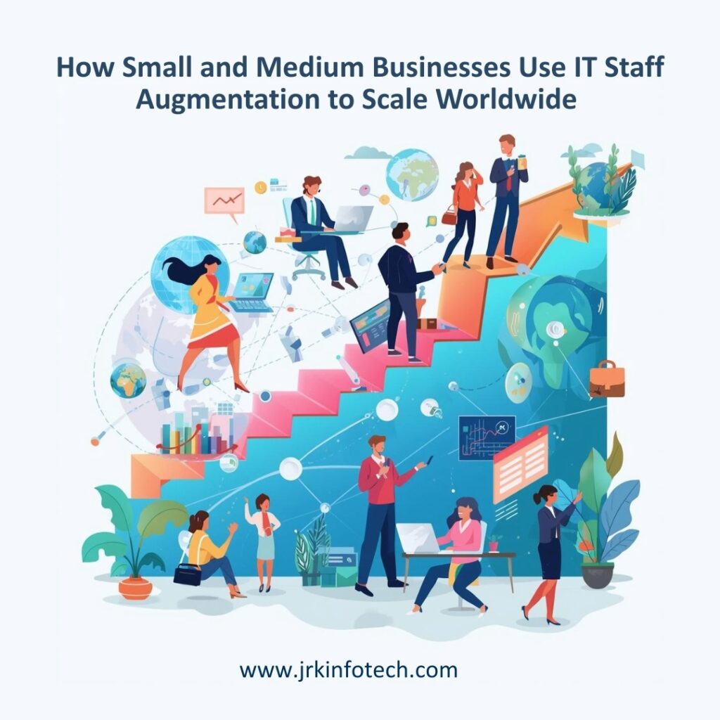 How Small and Medium Businesses use IT Staff Augmentation to Scale Worldwide