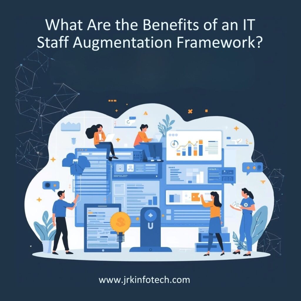 What Are the Benefits of an IT Staff Augmentation Framework?