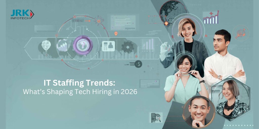 IT Staffing Trends: What’s Shaping Tech Hiring in 2026