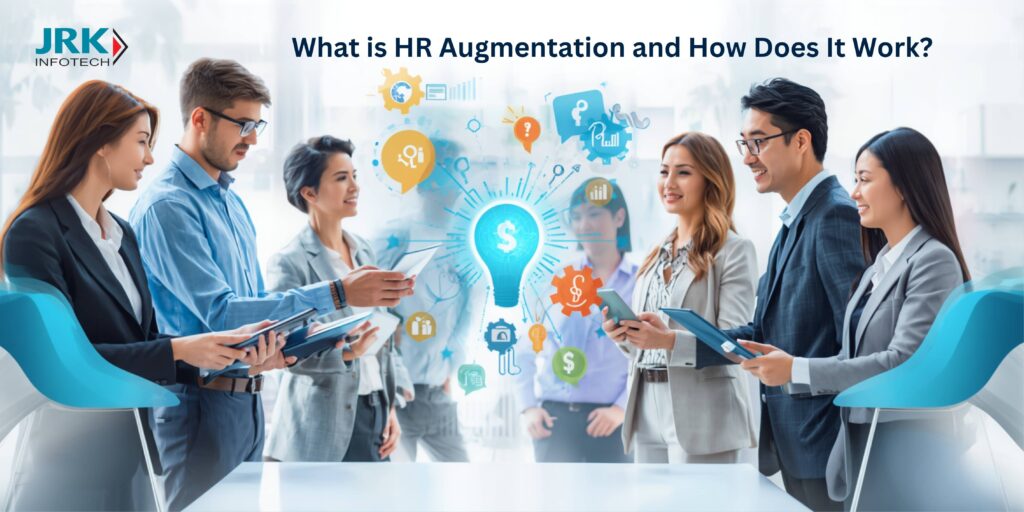 What is HR Augmentation and How Does It Work